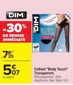 Carrefour DIM Collant "Body Touch" Transparent. offre