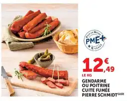 Hyper U PIERRE SCHMIDT GENDARME OU POITRINE offre