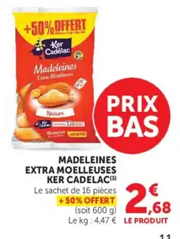 Super U Ker Cadelac Madeleines offre