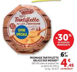 Hyper U Délice des Neiges Tartiflette offre