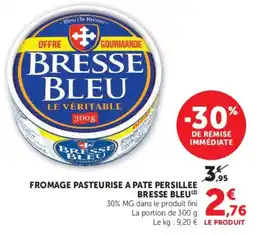 Hyper U Bresse Bleu FROMAGE PASTEURISE A PATE PERSILLEE offre