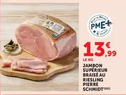 Super U Pierre Schmidt Jambon supérieur offre