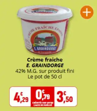 E. GRAINDORGE Crème fraîche