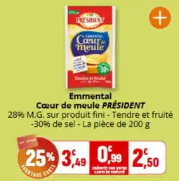 Coccimarket PRÉSIDENT Emmental Cœur de meule offre