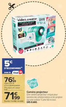 Carrefour Canal toys camera projecteur offre