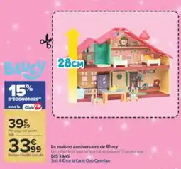 Carrefour Bluey La maison anniversaire de Bluey offre
