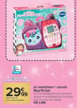 Carrefour Vtech Le smartphone + console Magi'Pocket offre