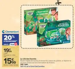 Carrefour Clementoni La cité des fourmis offre