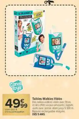Carrefour Canal Toys Talkies-Walkies Vidéo offre