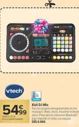 Carrefour Vtech kidi DJ mix offre