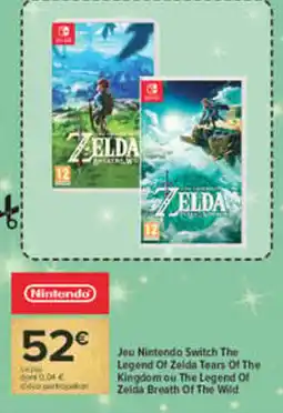 Carrefour Nintendo Jeu Nintendo Switch The Legend Of Zelda Tears Of The Kingdom ou The Legend Of Zelda Breath Of The Wild offre