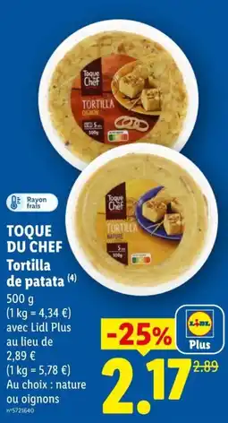 Lidl TOQUE DU CHEF Tortilla offre
