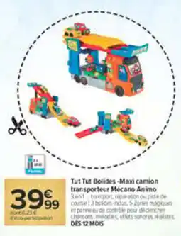 Carrefour Tut Tut Bolides Maxi camion transporteur Mécano Animo offre
