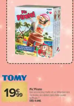 Carrefour TOMY Pic'Pirate offre