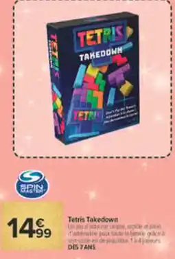 Carrefour SPIN MASTER Tetris Takedown offre