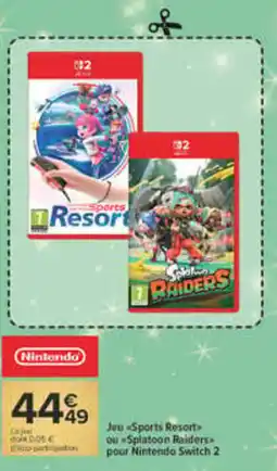 Carrefour Nintendo Jeu «Sports Resort» ou «Splatoon Raiders» offre