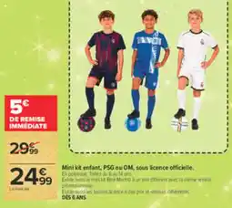 Carrefour PSG ou OM Mini kit enfant offre