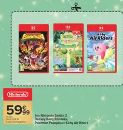 Carrefour Nintendo Jeu Nintendo Switch 2 offre
