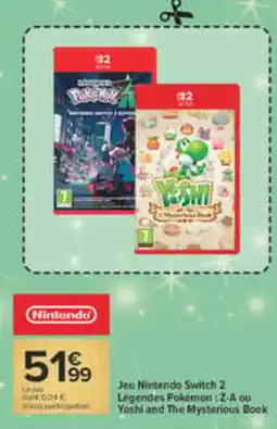Carrefour Nintendo Switch 2 Légendes Pokémon : Z-A ou Yoshi and The Mysterious Book offre