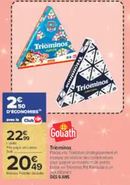 Carrefour Goliath Triominos offre