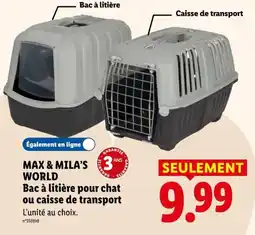 Lidl MAX & MILA'S WORLD Bac à litière pour chat ou caisse de transport offre