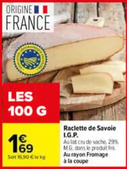 Carrefour Raclette de Savoie I.G.P. offre