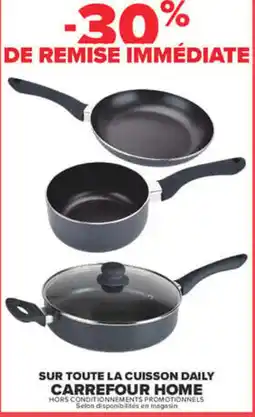 Carrefour Carrefour home cuisson daily offre