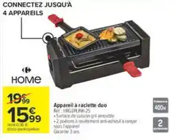 Carrefour HOME Appareil à raclette duo offre