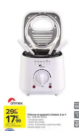 Carrefour ohmex Friteuse et appareil à fondue 2 en 1 offre
