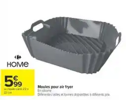 Carrefour HOME Moules pour air fryer offre