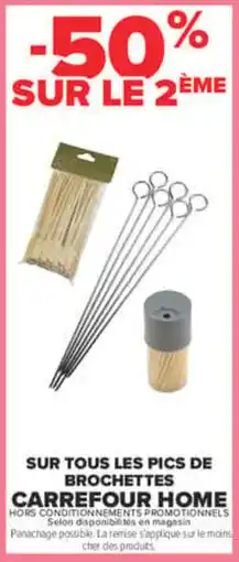 Carrefour Carrefour home pics de brochettes offre