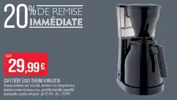 Match MELITTA CAFETIÈRE EASY THERM II offre