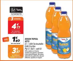 Netto Netto BOISSON TROPICAL offre