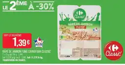 Match Carrefour Classic Râpé de Jambon Fumé offre