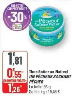 G20 UN PÊCHEUR SACHANT PÊCHER Thon Entier au Naturel offre