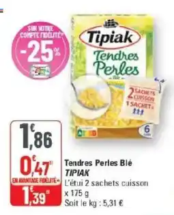G20 Tipiak Tendres Perles Blé offre