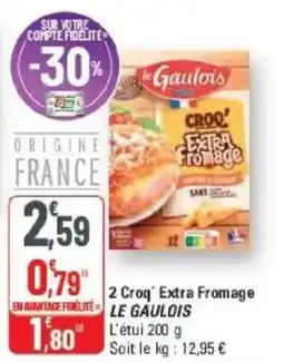 G20 LE GAULOIS Croq' Extra Fromage offre
