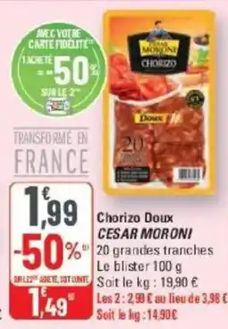 G20 CESAR MORONI Chorizo Doux offre