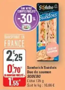 G20 SODEBO Sandwich Suédois offre