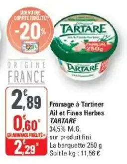 G20 Tartare fromage à tartiner ail et fines herbes offre