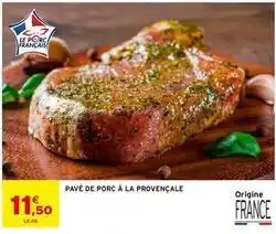 Intermarché Pavé de porc à la provençale offre