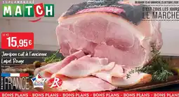 Match Match jambon cuit à l’ancienne label rouge offre