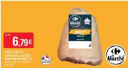 Match Carrefour le marché jarret demi-sel offre