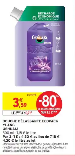 Intermarché Hyper Ushuaia douche délassante ecopack ylang offre