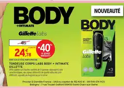 Intermarché Hyper Gillette tondeuse corps labs body + intimate offre