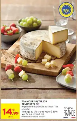 Intermarché Hyper Tournette tomme de savoie igp offre
