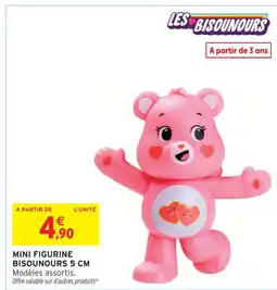 Intermarché Hyper Les bisounours mini figurine bisounours 5 cm offre