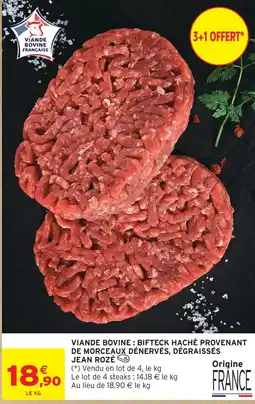 Intermarché Hyper Jean rozé viande bovine : bifteck haché provenant de morceaux dénervés, dégraissés offre