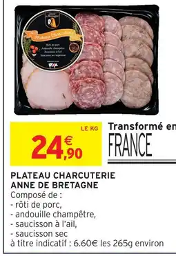 Intermarché Hyper Anne de bretagne plateau charcuterie offre