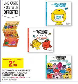 Intermarché Hyper Découvrez les histoires de monsieur madame ! hachette jeunesse offre